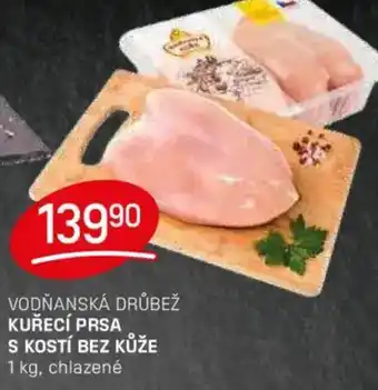 Flop Vodňanská drůbež Kuřecí prsa s kostí bez kůže nabídka