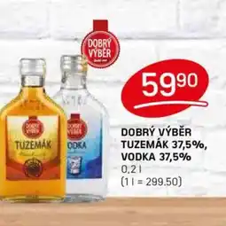 Flop DOBRY VÝBER Tuzemák 37,5%, Vodka 37,5% nabídka
