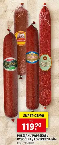 Lidl POLIČAN/PAPRIKÁŠ/VYSOČINA/LOVECKÝ SALÁM, 500 g nabídka
