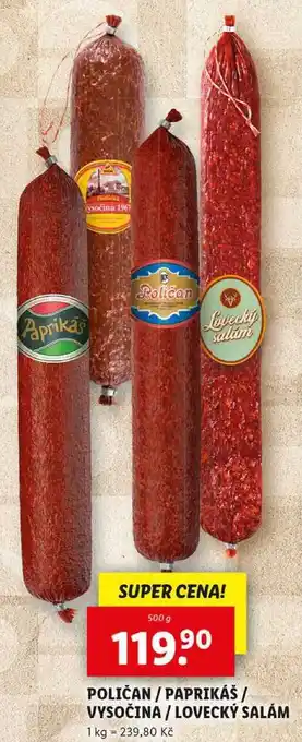 Lidl POLIČAN/PAPRIKÁŠ/VYSOČINA/LOVECKÝ SALÁM, 500 g nabídka