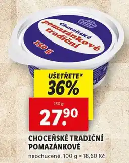 Lidl CHOCEŇSKÉ TRADIČNÍ POMAZÁNKOVÉ neochucené, 150 g nabídka