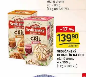 Flop SEDLČANSKÝ HERMELÍN NA GRIL různé druhy 4 x 100g nabídka