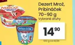 Kubík potraviny Dezert Mrož, Pribináček nabídka
