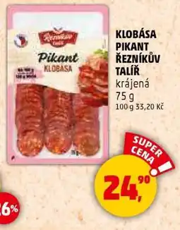 Penny Market KLOBÁSA PIKANT ŘEZNÍKŮV TALÍŘ nabídka