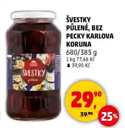 Penny Market ŠVESTKY PŮLENÉ BEZ PECKY KARLOVA KORUNA nabídka