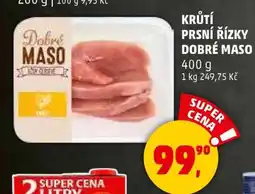 Penny Market KRŮTÍ PRSNÍ ŘÍZKY DOBRÉ MASO nabídka