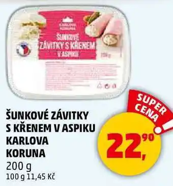 Penny Market ŠUNKOVÉ ZÁVITKY S KŘENEM V ASPIKU KARLOVA KORUNA, 200 g nabídka