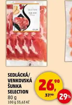 Penny Market SEDLÁCKÁ/ VENKOVSKÁ ŠUNKA SELECTION, 80 g nabídka