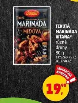 Penny Market TEKUTÁ MEDOVA MARINÁDA VITANA různé druhy, 80 g nabídka