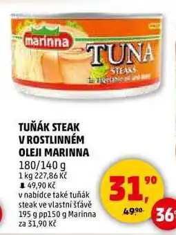 Penny Market TUŇÁK STEAK V ROSTLINNÉM OLEJI MARINNA, 180/140 g nabídka