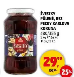 Penny Market ŠVESTKY PŮLENÉ, BEZ PECKY KARLOVA KORUNA, 680/385 g nabídka