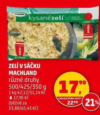 Penny Market ZELÍ V SÁČKU MACHLAND různé druhy, 500/425/350 g nabídka