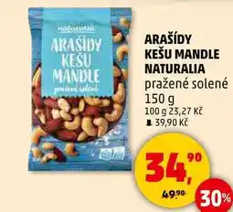 Penny Market ARAŠÍDY KEŠU MANDLE NATURALIA pražené solené, 150 g nabídka