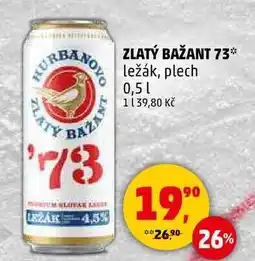 Penny Market ZLATÝ BAŽANT 73 ležák, plech, 0,5 l nabídka