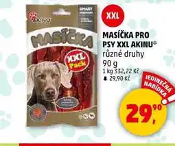Penny Market MASIČKA PRO PSY XXL AKINU různé druhy, 90 g nabídka
