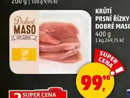 Penny Market KRŮTÍ PRSNÍ ŘÍZKY DOBRÉ MASO, 400 g nabídka
