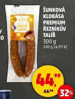 Penny Market ŠUNKOVÁ KLOBÁSA PREMIUM ŘEZNÍKŮV TALÍŘ, 300 g nabídka