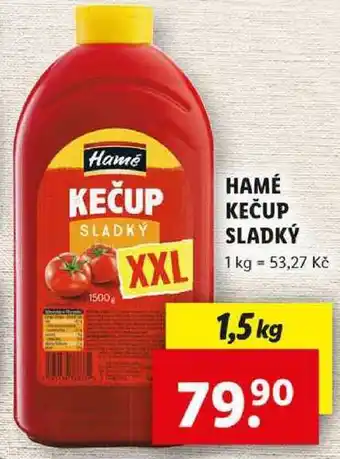 Lidl HAMÉ KEČUP SLADKÝ, 1,5 kg nabídka