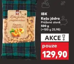 Kaufland IBK Kešu jádra Pražené olené nabídka