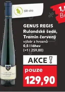 Kaufland GENUS REGIS Rulandské šedé, Tramín červený nabídka