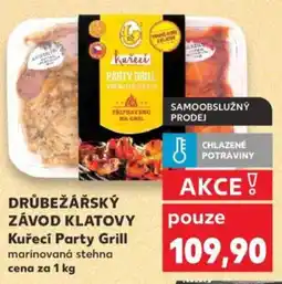 Kaufland DRŮBEŽÁŘSKÝ ZÁVOD KLATOVY Kuřecí Party Grill marinovaná stehna nabídka