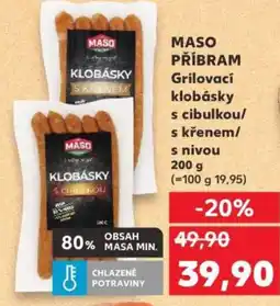 Kaufland MASO PŘÍBRAM Grilovací klobásky s cibulkou/ s křenem/s nivou nabídka