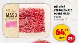 Penny Market MĚLNĚNÉ VEPŘOVÉ MASO DOBRÉ MASO nabídka