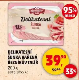 Penny Market Delikatesní šunka vařená Řezníkův talíř nabídka