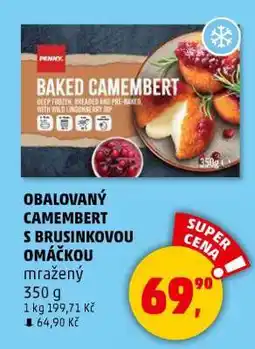 Penny Market OBALOVANÝ CAMEMBERT S BRUSINKOVOU OMÁČKOU nabídka
