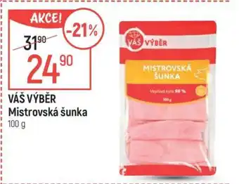 Globus Váš výběr Mistrovská šunka nabídka