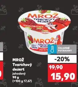 Kaufland Mrož tvarohový dezert nabídka