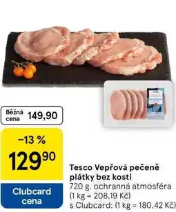 Tesco Tesco Vepřová pečeně plátky bez kosti, 720 g nabídka