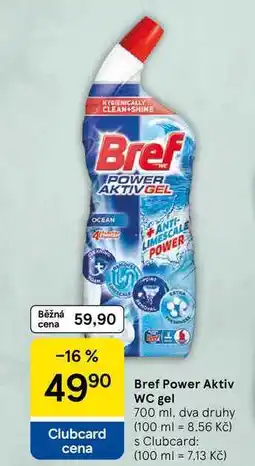 Tesco Bref Power Aktiv WC gel, 700 ml, dva druhy nabídka