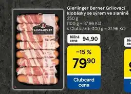 Tesco Gierlinger Berner Grilovací klobásky se sýrem ve slanině, 250 g nabídka