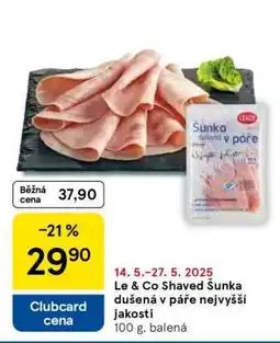 Tesco Le & Co Shaved Šunka dušená v páře nejvyšší jakosti nabídka