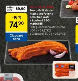 Tesco Tesco Grill Master Plátky vepřového boku bez kosti v kouřové BBQ marinádě nabídka