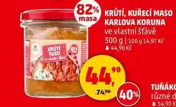 Penny Market KRŮTÍ, KUŘECÍ MASO KARLOVA KORUNA ve vlastní šťávě, 300 g nabídka