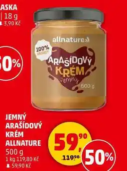 Penny Market JEMNÝ ARAŠÍDOVÝ KRÉM ALLNATURE, 500 g nabídka