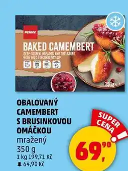 Penny Market OBALOVANÝ CAMEMBERT S BRUSINKOVOU OMÁČKOU mražený, 350 g nabídka