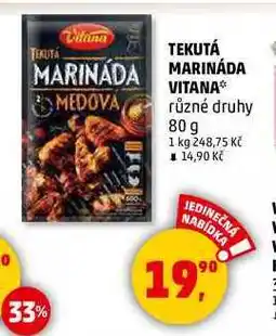 Penny Market TEKUTÁ MARINADA VITANA různé druhy, 80 g nabídka