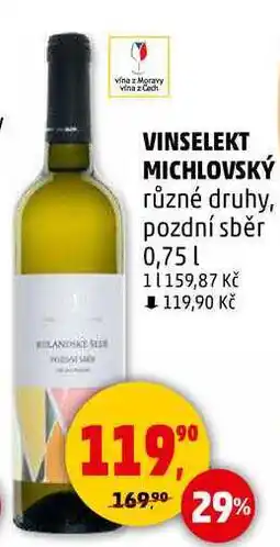 Penny Market VINSELEKT MICHLOVSKÝ různé druhy, pozdní sběr, 0,75 l nabídka