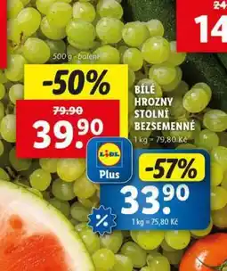Lidl BÍLÉ HROZNY STOLNÍ BEZSEMENNÉ nabídka