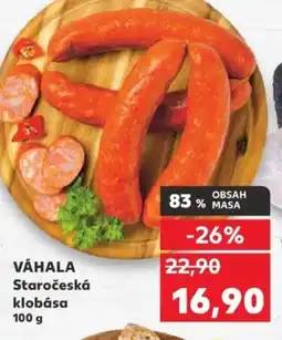 Kaufland VÁHALA Staročeská klobása nabídka