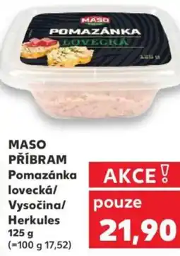 Kaufland MASO PŘÍBRAM Pomazánka lovecká/ Vysočina/ Herkules nabídka