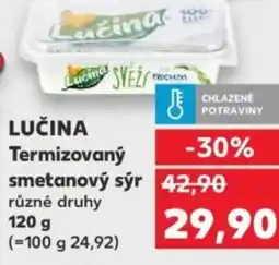 Kaufland LUČINA Termizovaný smetanový sýr nabídka