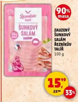 Penny Market ZAUZENÝ ŠUNKOVÝ SALÁM ŘEZNÍKŮV TALÍŘ nabídka