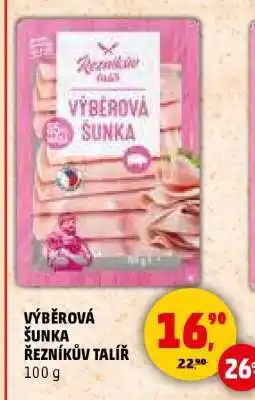 Penny Market VÝBĚROVÁ ŠUNKA ŘEZNÍKŮV TALÍŘ nabídka