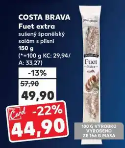 Kaufland COSTA BRAVA FUET EXTRA nabídka