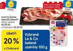 Tesco Le & Co Šunka nejvyšší jakosti, 100 g nabídka