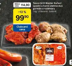 Tesco Tesco Grill Master Kuřecí spodní a horní stehna duo gurmán a rozemary, 1 kg nabídka